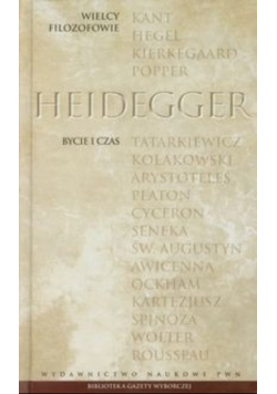Wielcy filozofowie Martin Heidegger Bycie i czas