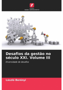 Desafios da gestão no século XXI. Volume III