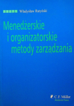 Menadżerskie i organizatorskie metody zarządzania