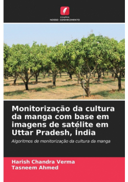 Monitorização da cultura da manga com base em imagens de satélite em Uttar Pradesh, Índia