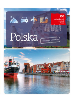 Polska Pocztówki z podróży. 150 największych atrakcji Polski
