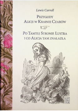 Przygody Alicji w Krainie Czarów Po tamtej stronie lustra