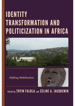 Identity Transformation and Politicization in Africa
