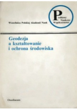 Geodezja a kształtowanie i ochrona środowiska