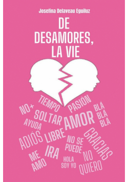 De desamores, la vie