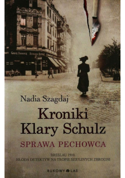 Kroniki Klary Schulz Sprawa pechowca