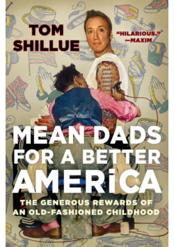 Mean Dads for a Better America