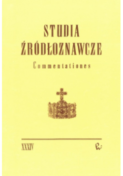 Studia żródłoznawcze Commentationes XXXIV