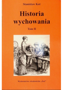 Historia wychowania Tom II