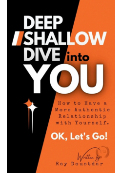 Deep Shallow Dive into YOU