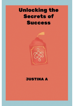 Unlocking the Secrets of Success