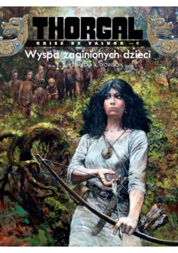Thorgal Kriss de Valnor Wyspa zaginionych dzieci Tom 6