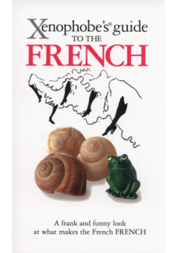 Xenophobe's Guide to the French