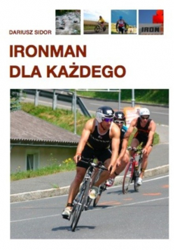 Ironman dla każdego Dariusz Sidor