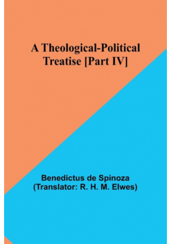 A Theological-Political Treatise [Part IV]