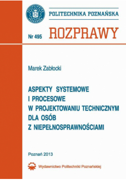 Aspekty systemowe i procesowe w projektowaniu technicznym dla osób z niepełnosprawnościami