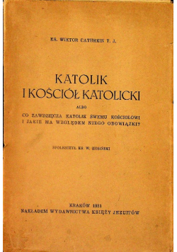 Katolik i Kościół Katolicki 1931 r.