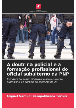 A doutrina policial e a formação profissional do oficial subalterno da PNP