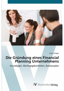 Die Gründung eines Financial Planning Unternehmens