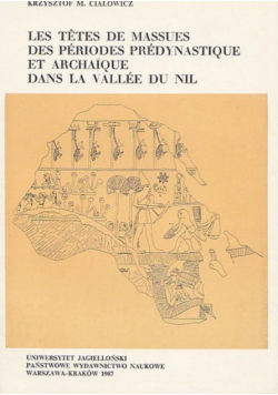 Les tetes de massues des periodes predynastique et archaique dans la valee du Nil