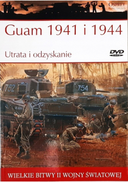 Wielkie Bitwy II Wojny Światowej Guam 1941 i 1944 Utrata i odzyskanie