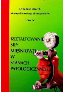 Kształtowanie siły mięśniowej w stanach patologicznych