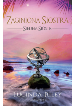 Zaginiona siostra. Cykl Siedem Sióstr. Tom 7