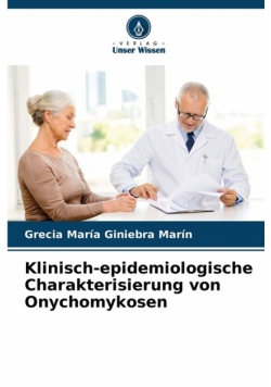 Klinisch-epidemiologische Charakterisierung von Onychomykosen