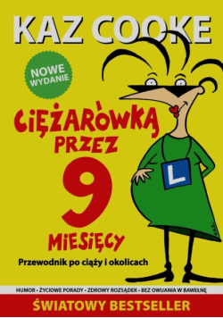 Ciężarówką przez 9 miesięcy Przewodnik po ciąży i okolicach