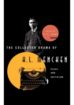 The Collected Drama of H. L. Mencken