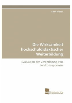 Die Wirksamkeit Hochschuldidaktischer Weiterbildung