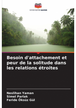 Besoin d'attachement et peur de la solitude dans les relations étroites