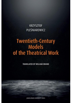 Twentieth-Century Models of the Theatrical Work