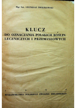 Klucz do oznaczania polskich roślin leczniczych i przemysłowych