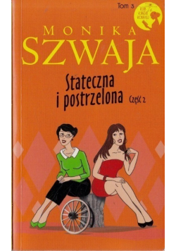 Stateczna i postrzelona Część 2