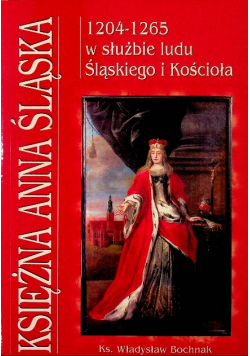 Księżna Anna Śląska 1204 - 1265