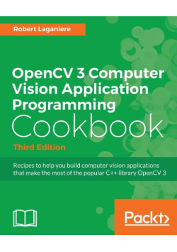 OpenCV 3 Computer Vision Application Programming Cookbook - Third Edition