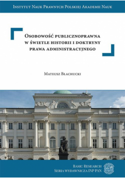 Osobowość publicznoprawna w świetle historii i doktryny prawa administracyjnego