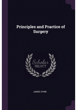 Principles and Practice of Surgery