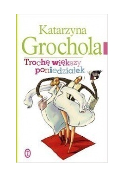 Trochę większy poniedziałek