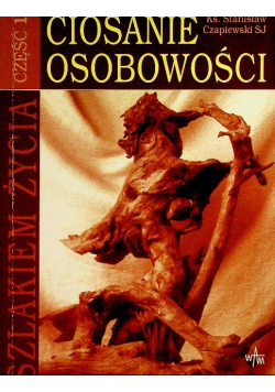 Ciosanie osobowości Część 1