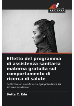 Effetto del programma di assistenza sanitaria materna gratuita sul comportamento di ricerca di salute