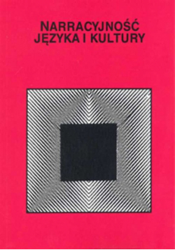 Filar Dorota (red.) - Narracyjność języka i kultury