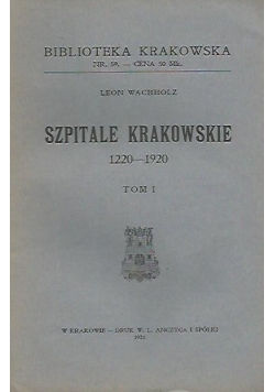 Szpitale Krakowskie 1220-1920 Część I,1921R.