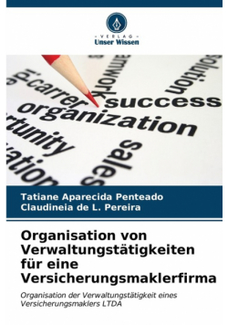 Organisation von Verwaltungstätigkeiten für eine Versicherungsmaklerfirma