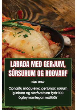 Laðaða Með Gerjum, Súrsurum Og Roðvarf