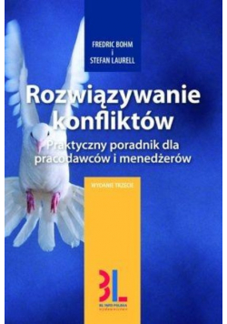 Rozwiązywanie konfliktów praktyczny poradnik dla pracodawców i menedżerów