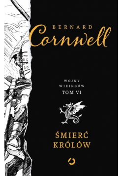 Śmierć królów Wojny wikingów Tom 6