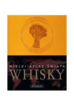 Wielki Atlas Świata: Whisky