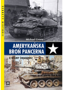 Amerykańska broń pancerna II Wojny Światowej